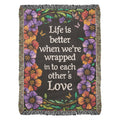 Life is Better With You - Heirloom Blanket
