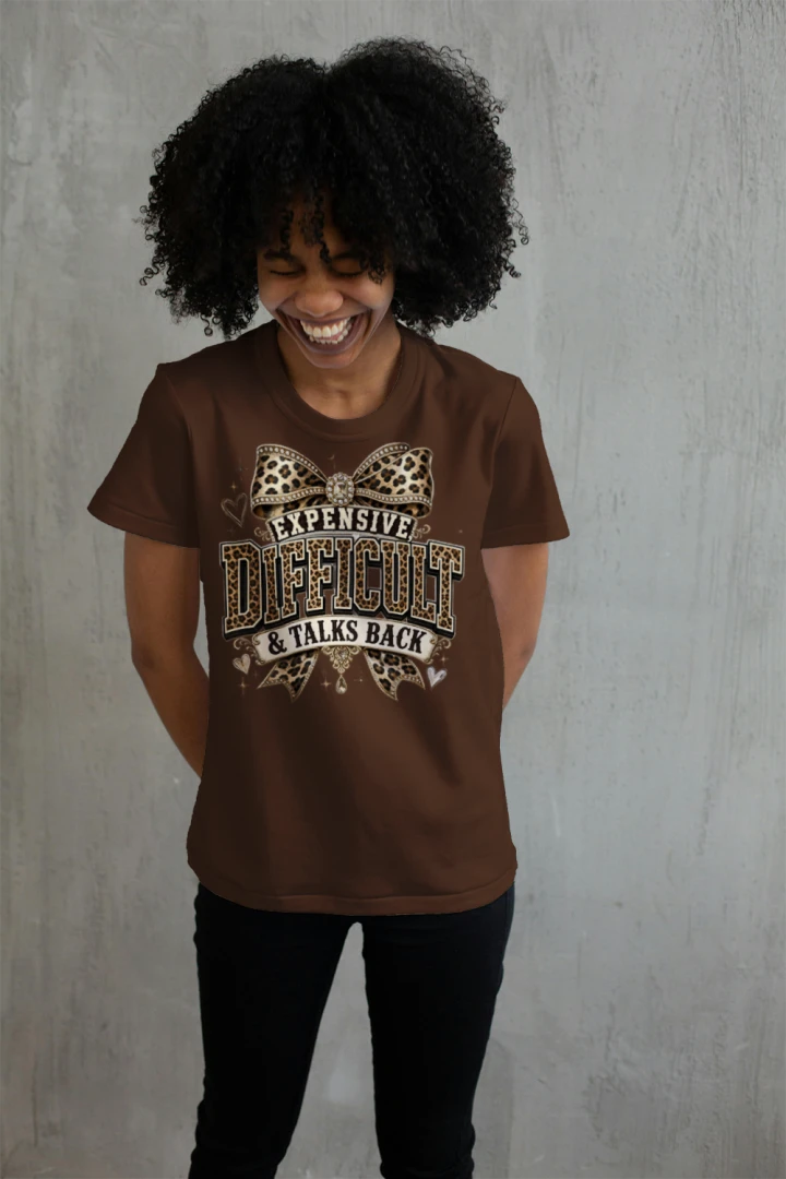 Expensive, Difficult & Talks Back Graphic Tee